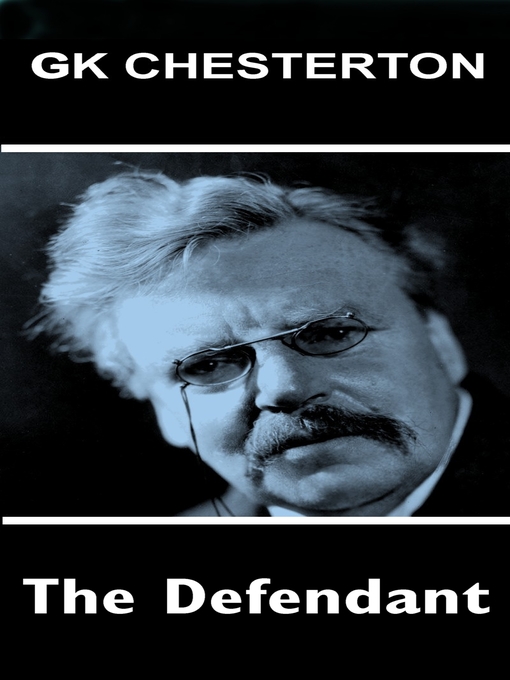 Title details for The Defendant by G. K. Chesterton - Available